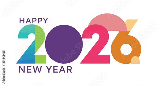 Happy new year 2026 text graphic with colorful numbers and shapes, isolated on