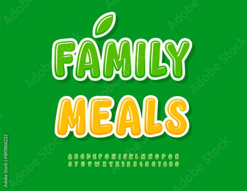 Vector Culinary concept Family Meals with Decorative Leaf. Green Rounded Font. Set of Glossy Alphabet Letters and Numbers.