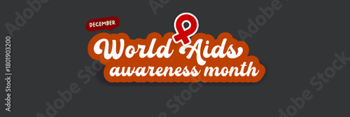 World AIDS awareness month retro banner with red ribbon. World HIV awareness month starts in December. Red ribbon with text isolated on grey background. World AIDS Day December 1st