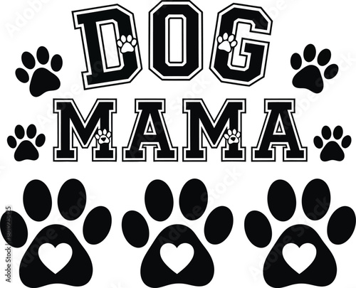 Dog mama design for pet lovers animal paw print vector graphic art