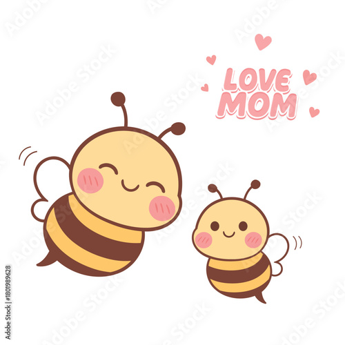 Cute bee mom and baby illustration, happy mother and child bees with hearts and love mom text, kawaii yellow cartoon character design for greeting card and sticker.