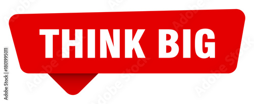 think big red sticker isolated on transpatent background. think big sign