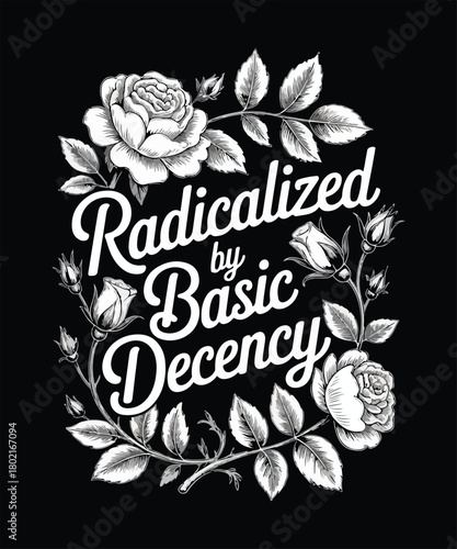 Radicalized by basic decency