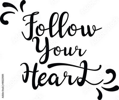 Vector art of follow your heart calligraphy text 
