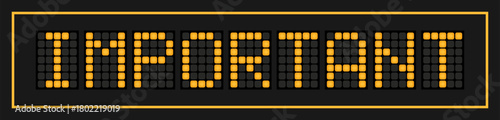 Orange color led banner in word important on black background