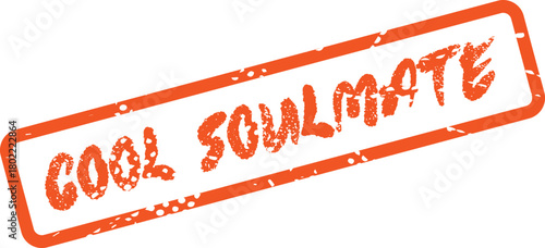 Distressed orange stamp effect graphic with the phrase cool soulmate inside