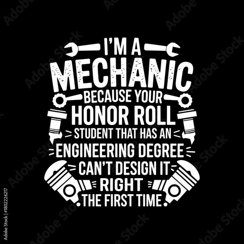 I’m A Mechanic Free S funny mechanic quote tshirt design