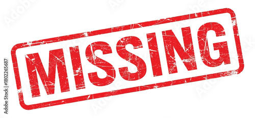 Distressed Red Missing Stamp Isolated on White Background Design