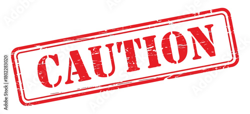 Caution Sign, Red Ink Stamp with Textured Border, Distressed Warning