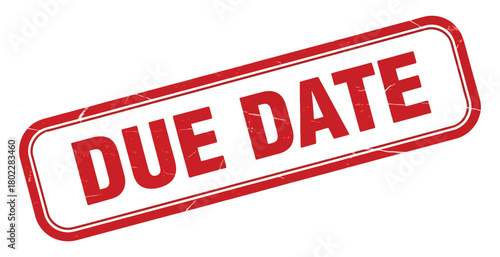 Due Date Red Stamp Sign Grunge Texture on White Rounded Rectangular Shape