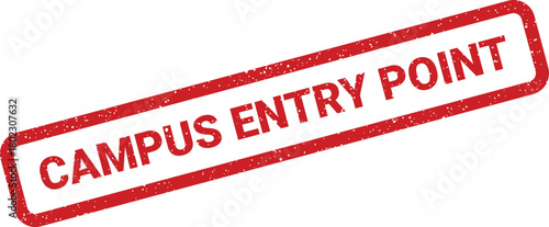 A clear red rubber stamp prominently displays the words CAMPUS ENTRY POINT against a pristine white backdrop