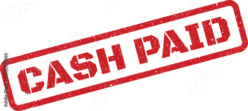 A distinct red rectangular rubber stamp presents the powerful phrase CASH PAID with a weathered texture