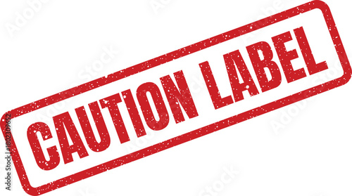 A distinctive red grunge stamp reads CAUTION LABEL on a clean, isolated white surface
