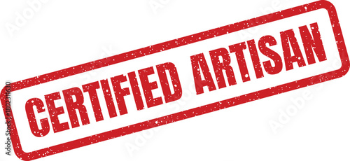 A distressed red rubber stamp clearly displaying the words Certified Artisan on a clean white background