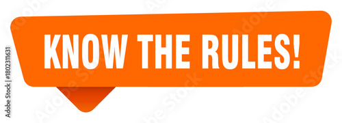 know the rules sticker. know the rules orange sign isolated on transpatent background