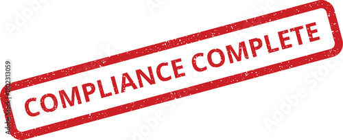 A grunge red rectangular rubber stamp displaying the important message Compliance Complete on a clean white surface