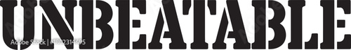 Typographic design with the word unbeatable in bold letters and a strong look