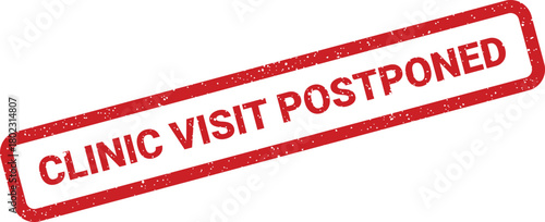 A prominent red grunge stamp displays CLINIC VISIT POSTPONED text isolated against a bright, clean white surface