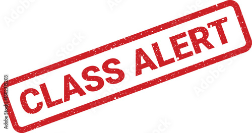 A prominent red rectangular rubber stamp featuring the distressed uppercase text CLASS ALERT on a clear white background
