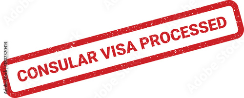 A rectangular red grunge rubber stamp confirming a consular visa has been officially processed