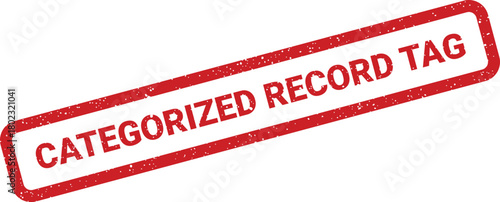A rectangular red grunge stamp with white distressed texture clearly displays the phrase CATEGORIZED RECORD TAG on a white surface