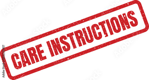 A red rectangular grunge rubber stamp displaying the important message Care Instructions on a simple white background
