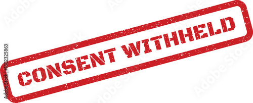 A red rectangular grunge rubber stamp mark clearly displaying CONSENT WITHHELD on a clean white background