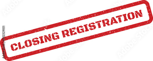 A red rectangular textured rubber stamp clearly displays the message CLOSING REGISTRATION on a clean white backdrop