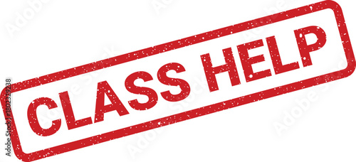 A red rubber stamp clearly shows the important request CLASS HELP on a white backdrop, indicating support needed