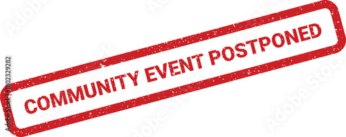 A red rubber stamp displays the message Community Event Postponed with a distressed texture on a white background