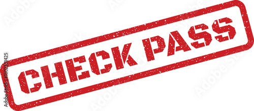A striking red rectangular stamp impression with a textured border shows the bold text CHECK PASS clearly