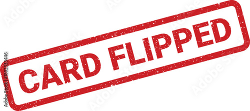 A vibrant red Card Flipped stamp with a textured appearance displayed on a clean white surface