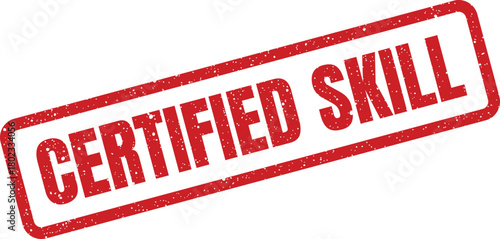 A vibrant red grunge rubber stamp marks CERTIFIED SKILL against a clean white backdrop