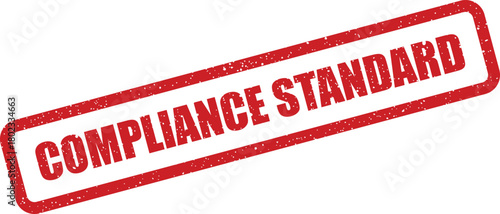 A vibrant red rectangular grunge stamp prominently displays the phrase COMPLIANCE STANDARD against a white backdrop