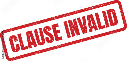 A vibrant red textured rubber stamp displaying the words Clause Invalid is angled diagonally on a clean white surface