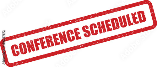 A vivid red rectangular rubber stamp boldly declares the words Conference Scheduled on a clean white surface