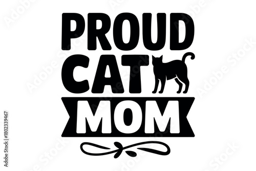 Proud cat mom text with a silhouette of a standing cat.