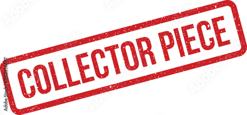 Distressed red rectangular stamp displaying the text Collector Piece indicating rarity and value of an item