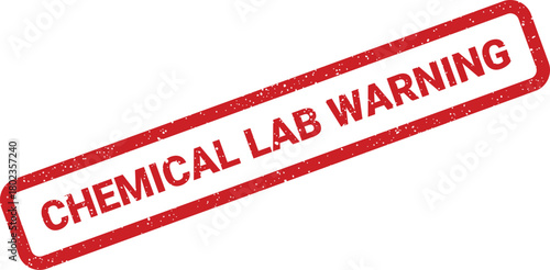 Distressed red rubber stamp impression clearly stating CHEMICAL LAB WARNING presented on a pristine white background