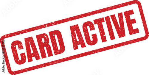 Grungy red Card Active text inside a rectangular frame indicating an active status