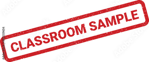 Red grunge rubber stamp displaying CLASSROOM SAMPLE clearly visible on a bright white canvas
