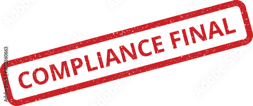 Red grunge rubber stamp showing the text COMPLIANCE FINAL with a textured effect on white