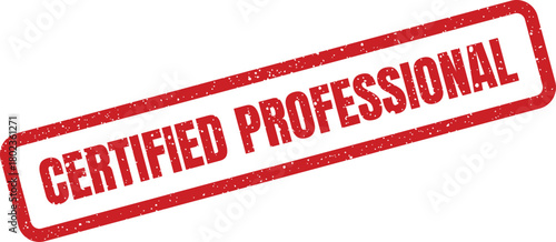 Red grunge stamp showcasing certified professional text representing expertise and recognized qualifications