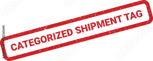 Red stamp displaying CATEGORIZED SHIPMENT TAG with a grunge effect on a solid white background