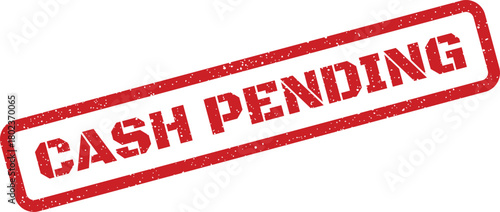 The red rectangular rubber stamp clearly indicates CASH PENDING with a noticeable grunge effect on a white surface