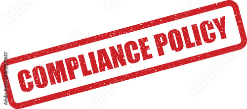 This image features a textured red rubber stamp with the important phrase COMPLIANCE POLICY on a clean white backdrop