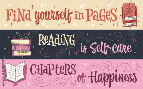 Find Yourself In Pages, Reading Is Self-Care, Chapters Of Happiness. Playful typography with whimsical flourishes. Decorated with stacks of books. Palette in soft pastels and vibrant accents