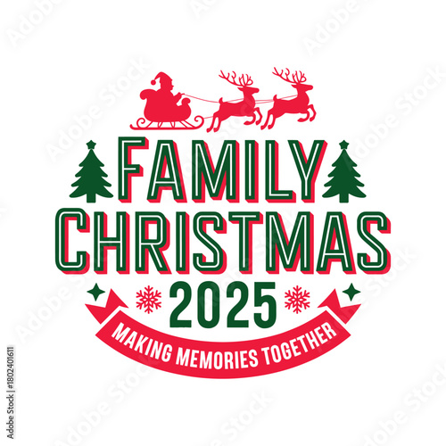 Family Christmas 2025 Making Memories Together T Shirt Design