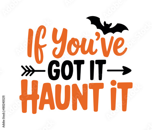 If you've got it, haunt it, celebrating Halloween with spooky decorations and playful spirits.