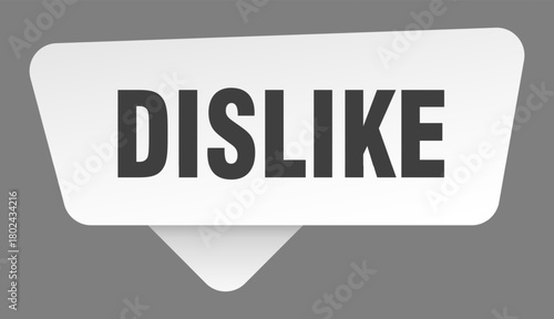 dislike sign. dislike white sticker isolated on gray background